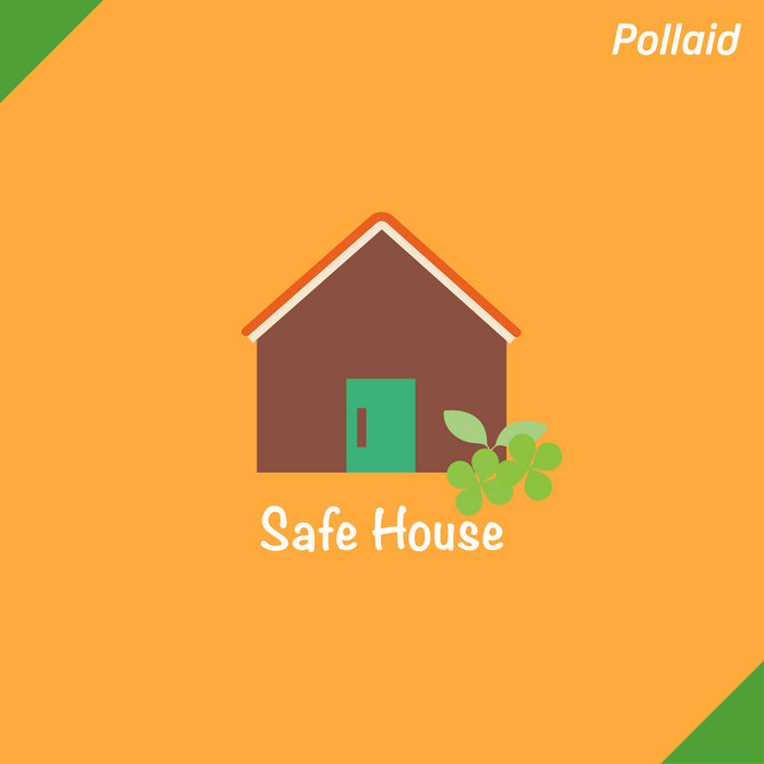 Safe House Pollaid