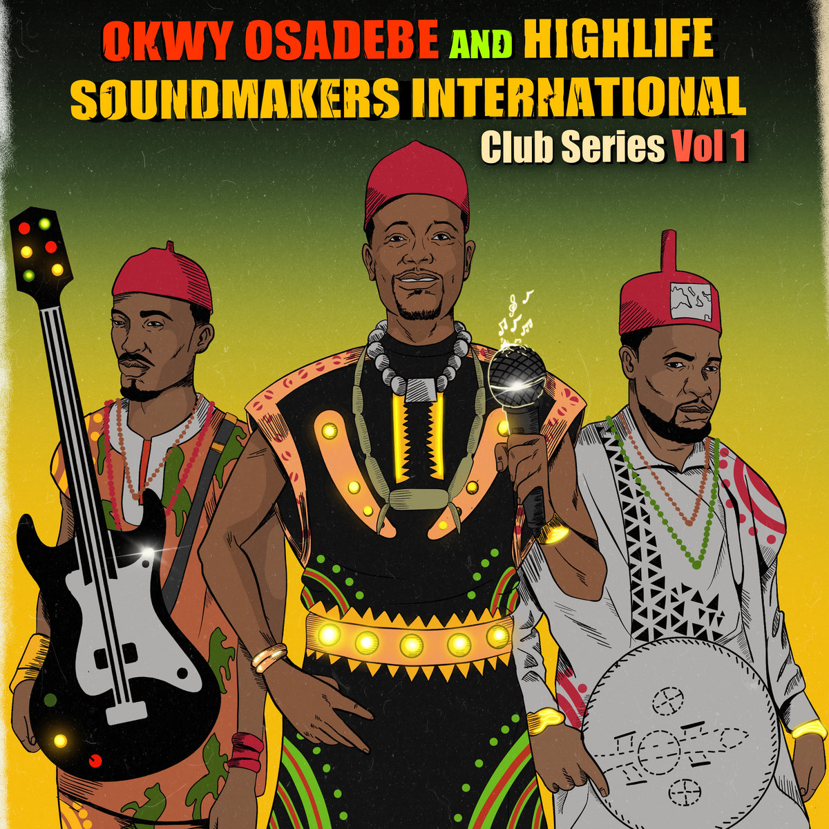 Okwy Osadebe and Highlife Soundmakers Club Series Vol 1 * Nigeria