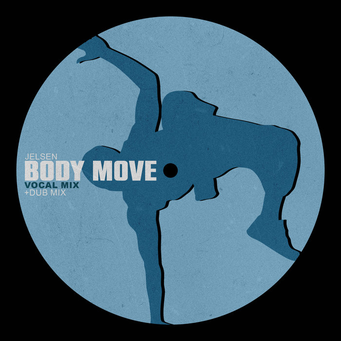 Body Move (Vocal + Dub Mix) Jelsen