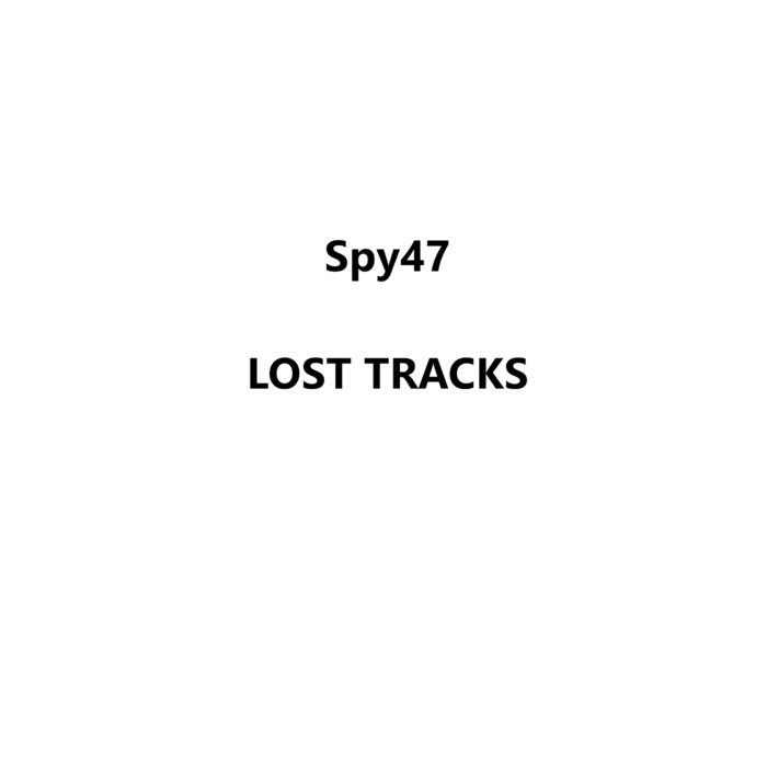 Lost tracks Spy47