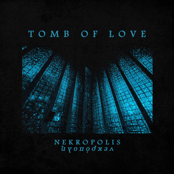 NEKROPOLIS Tomb of Love
