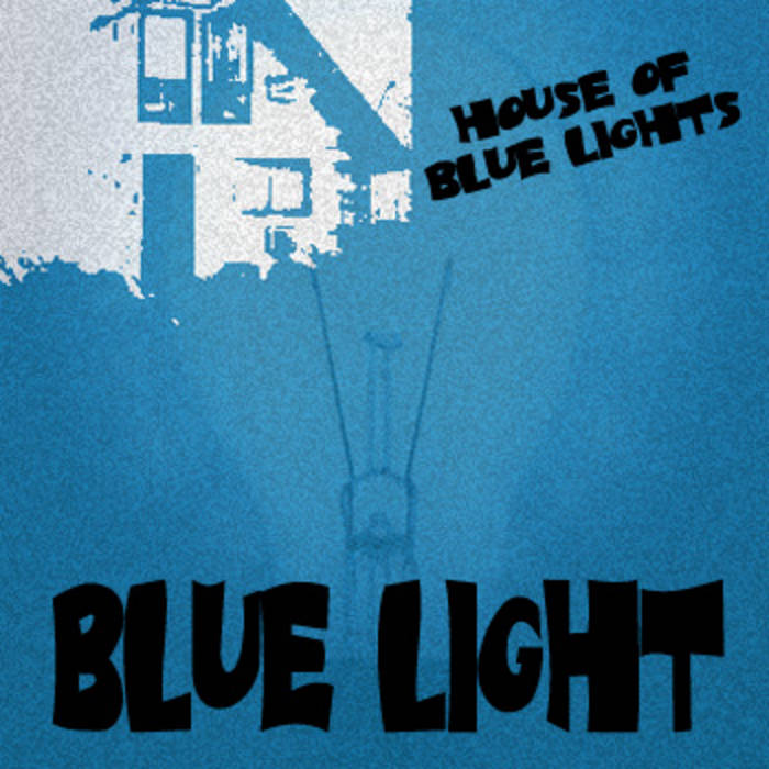 House of Blue Lights Blue Light