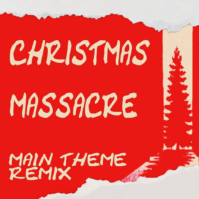 Christmas Massacre (Remixed) Zenox Labs