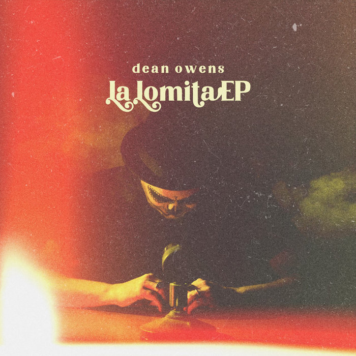 La Lomita EP Dean Owens