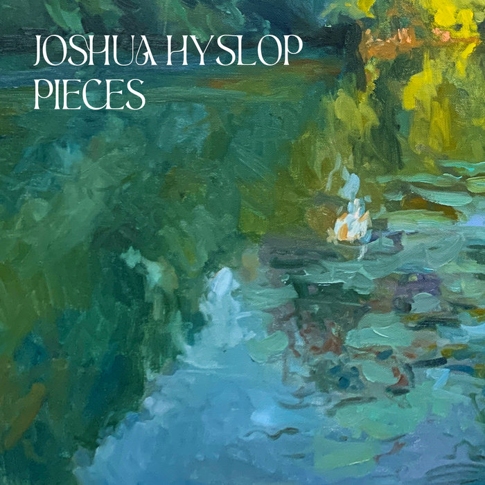 Pieces Joshua Hyslop