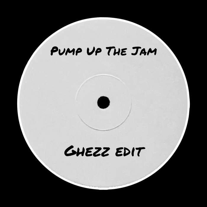 Technotronic Pump Up The Jam (Ghezz Edit) Ghezz, Technotronic Ghezz