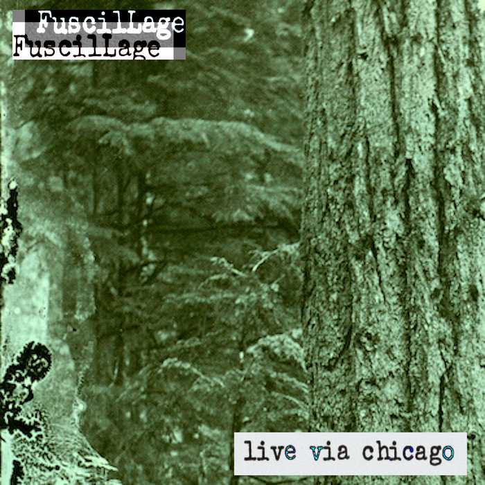 Live via Chicago FuscilLage