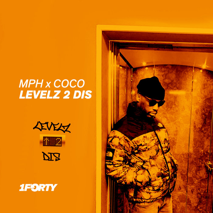 Levelz 2 Dis MPH x Coco 1Forty