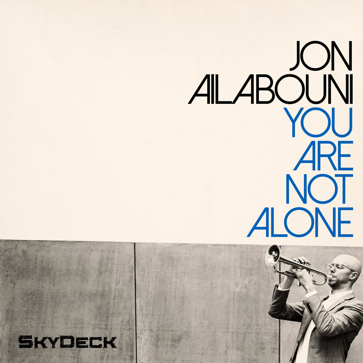 You Are Not Alone Jon Ailabouni