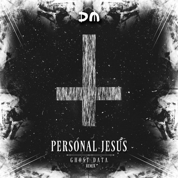 Depeche Mode Personal Jesus (GHOST DATA Remix) Depeche Mode, GHOST