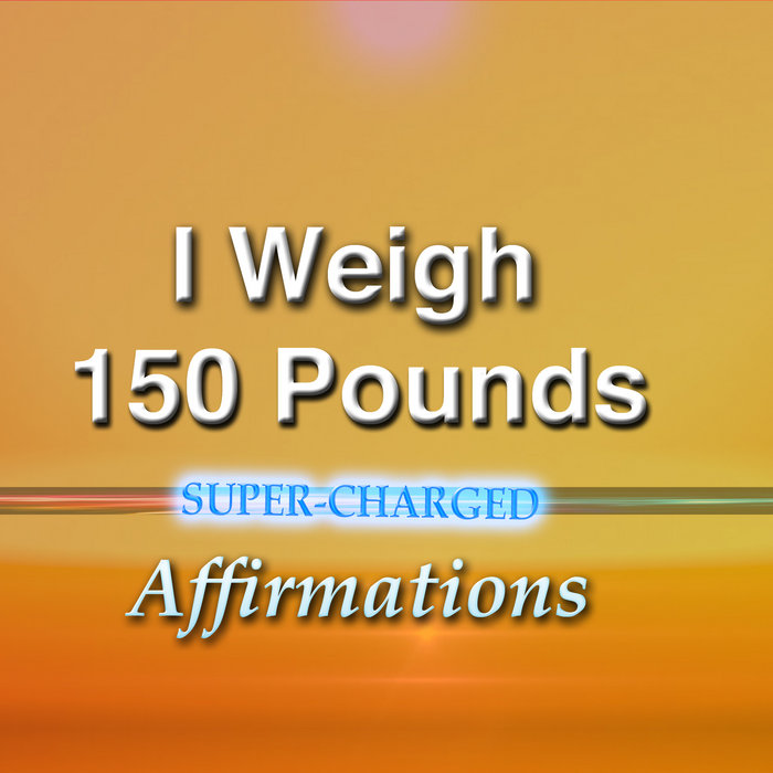 I Now Weigh 150 Pounds (Female Lead) Weight Loss SuperCharged Affirmations Rockstar