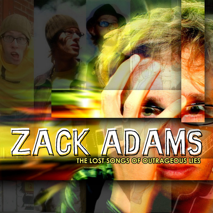 ZACK ADAMS The Lost Songs Of Outrageous Lies Zack Adams