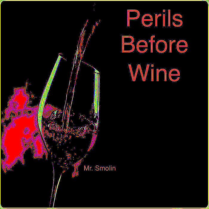 Perils Before Wine Mr. Smolin