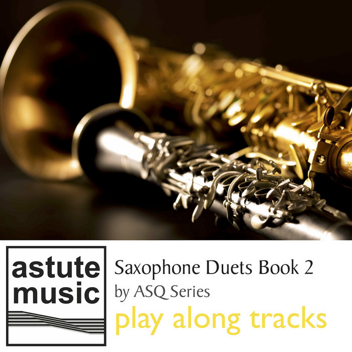 Saxophone Duets Book 2 ASQ Series Astute Music