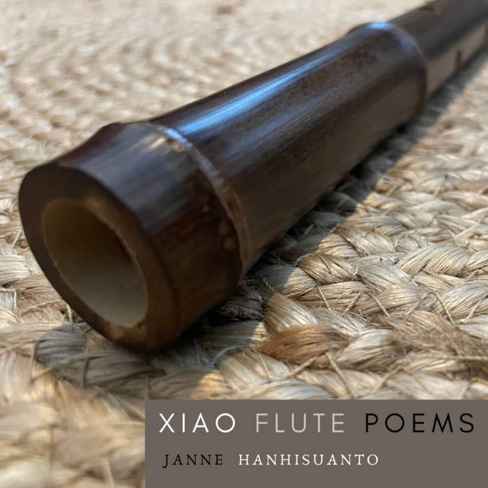 Xiao flute poems Janne Hanhisuanto