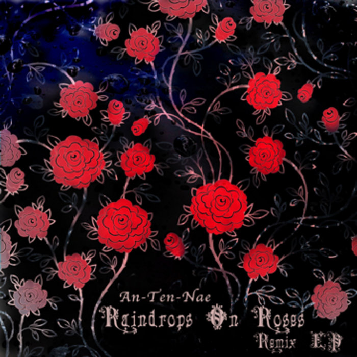 Raindrops On Roses Remix EP antennae