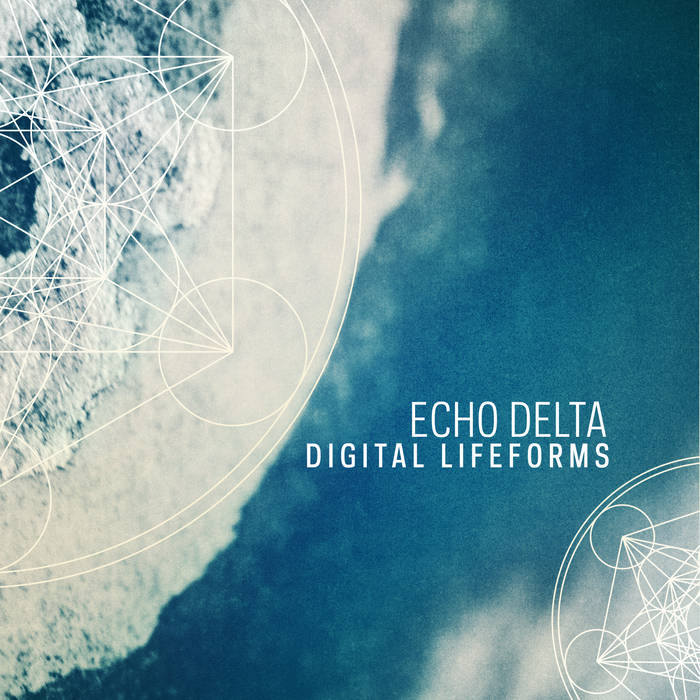 Echo Delta Digital Lifeforms Echo Delta Cold Tear Records