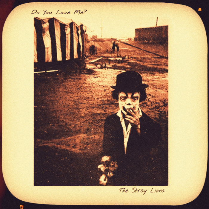 Do You Love Me The Stray Lions