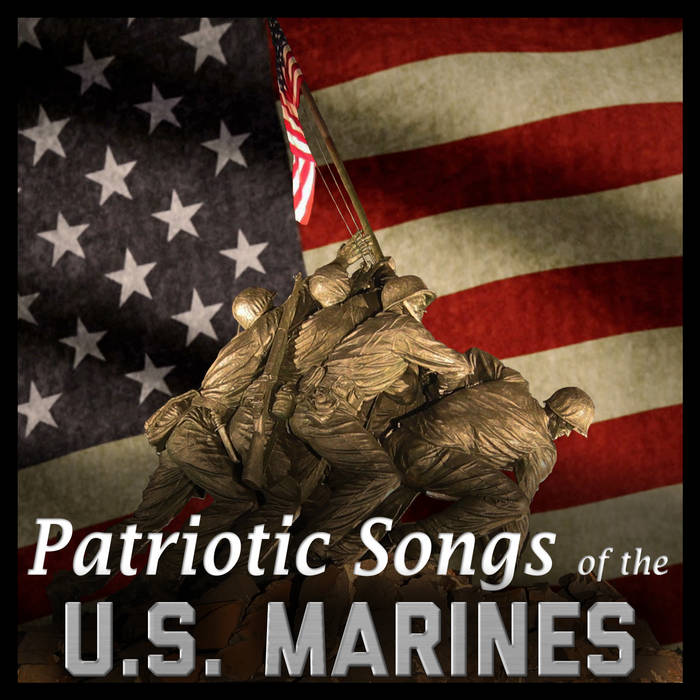Patriotic Songs of the U.S. Marines Hard Corp