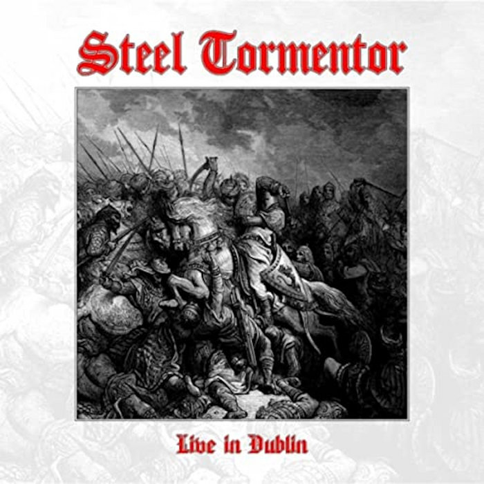 Live in Dublin Steel Tormentor