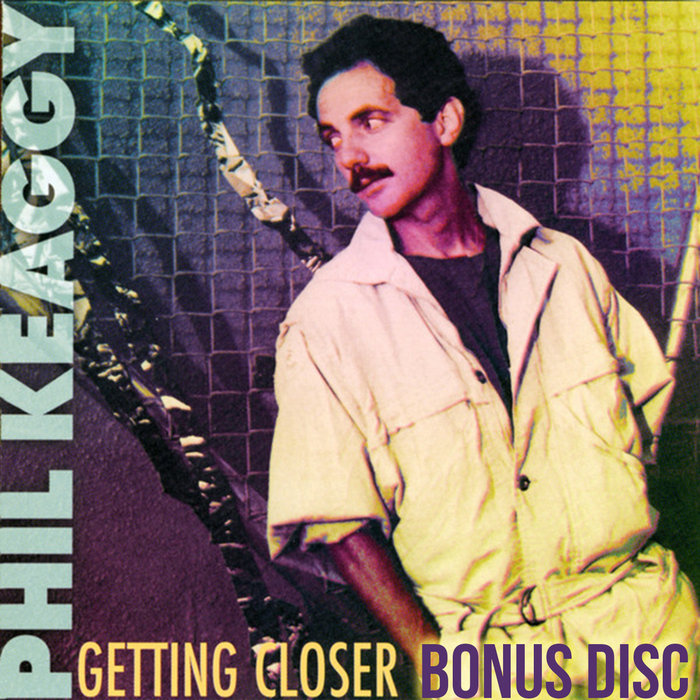 Getting Closer (Deluxe Bonus Disc) Phil Keaggy