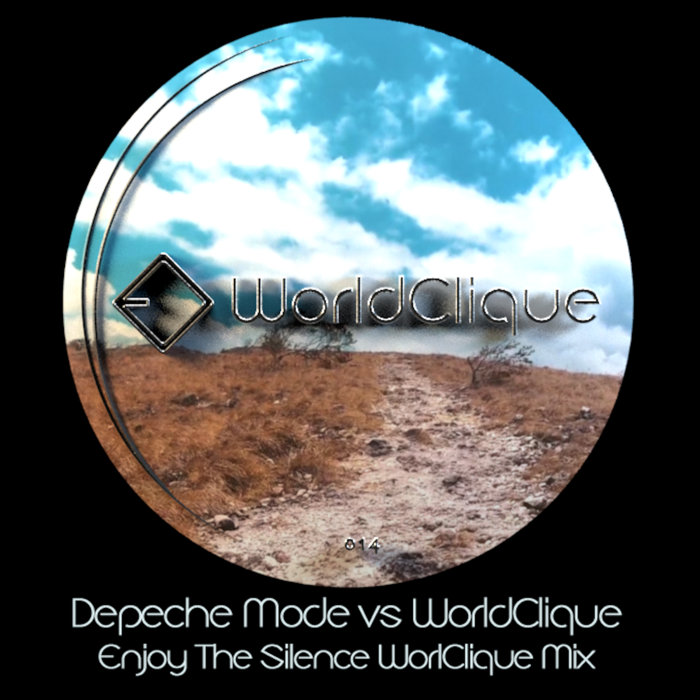 Depeche Mode Vs WorldClique "Enjoy The Silence" worldclique