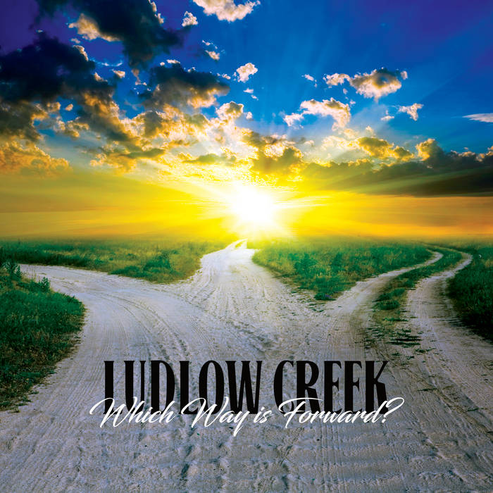 Which Way is Forward Ludlow Creek