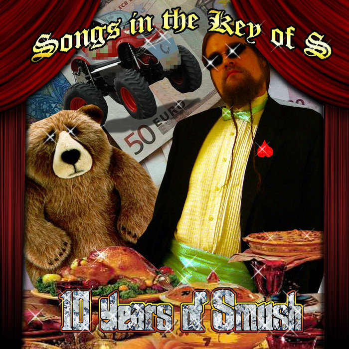 Songs in the Key of S 10 Years of Smush Smush