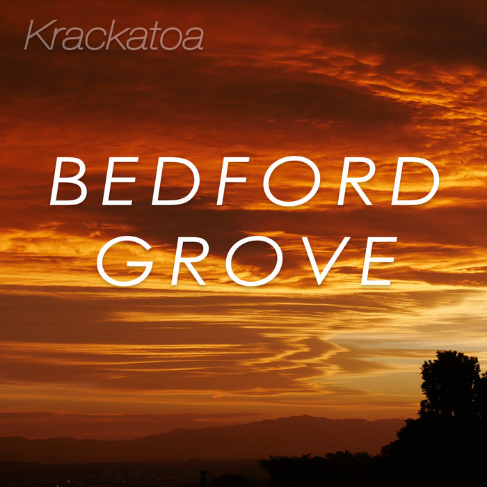 Bedford Grove (single) 2019 Krackatoa / Andre William Owen