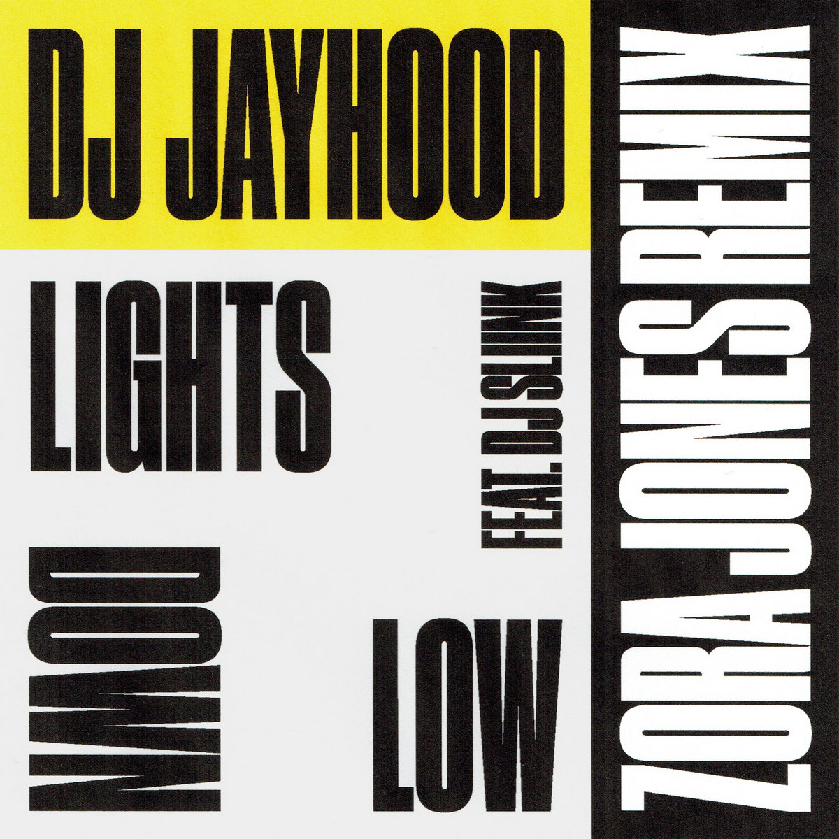 Lights Down Low (Zora Jones Remix) DJ Jayhood