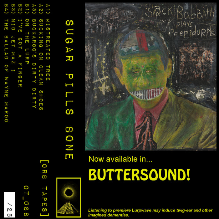 Slack Babbath Plays Peep Durple Sugar Pills Bone Orb Tapes