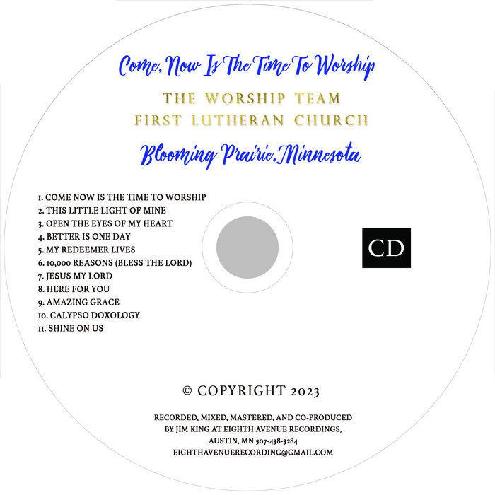 Come, Now Is The Time To Worship The Worship Team First Lutheran