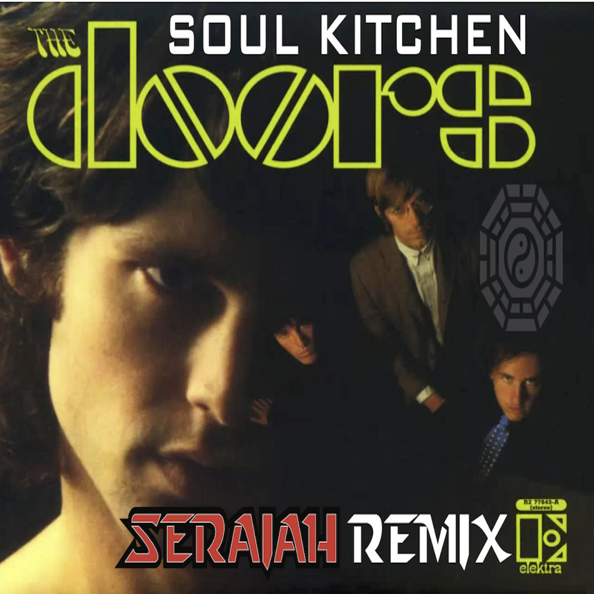Doors Soul Kitchen (Seraiah Remix) Remastered Seraiah Dragon Tao