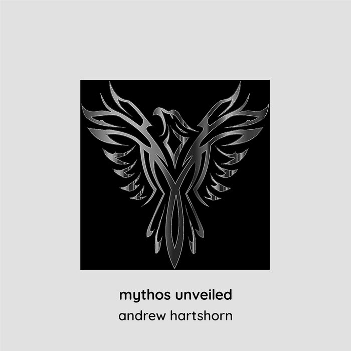 mythos unveiled [ALBUM] Andrew Hartshorn