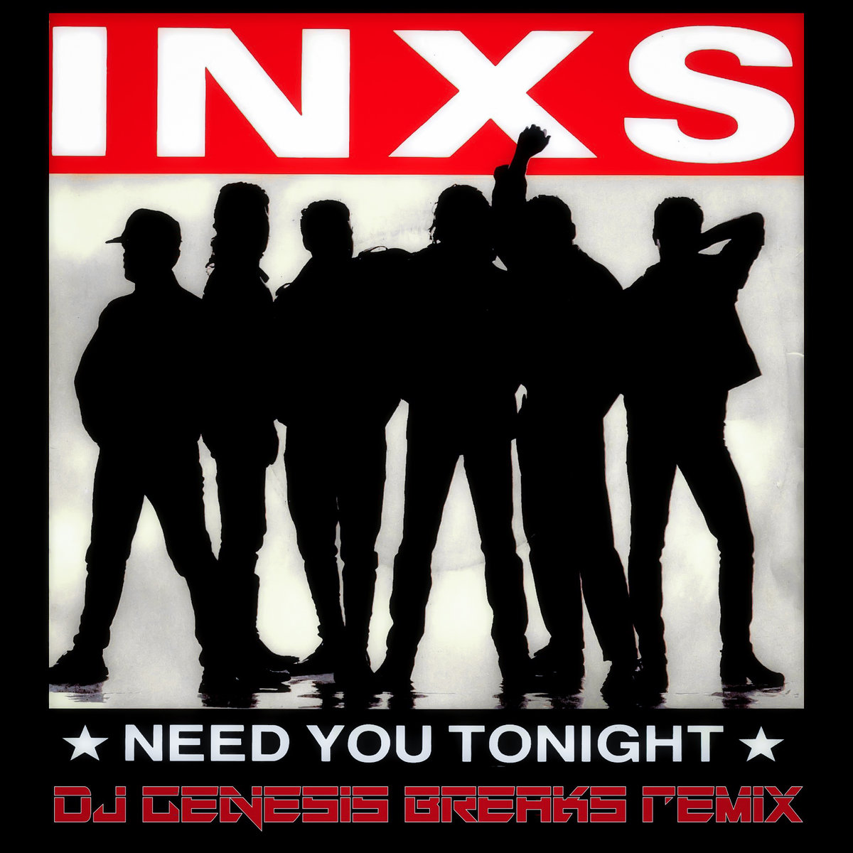 INXS I Need You Tonight (dj genesis breaks remix) DJ Genesis