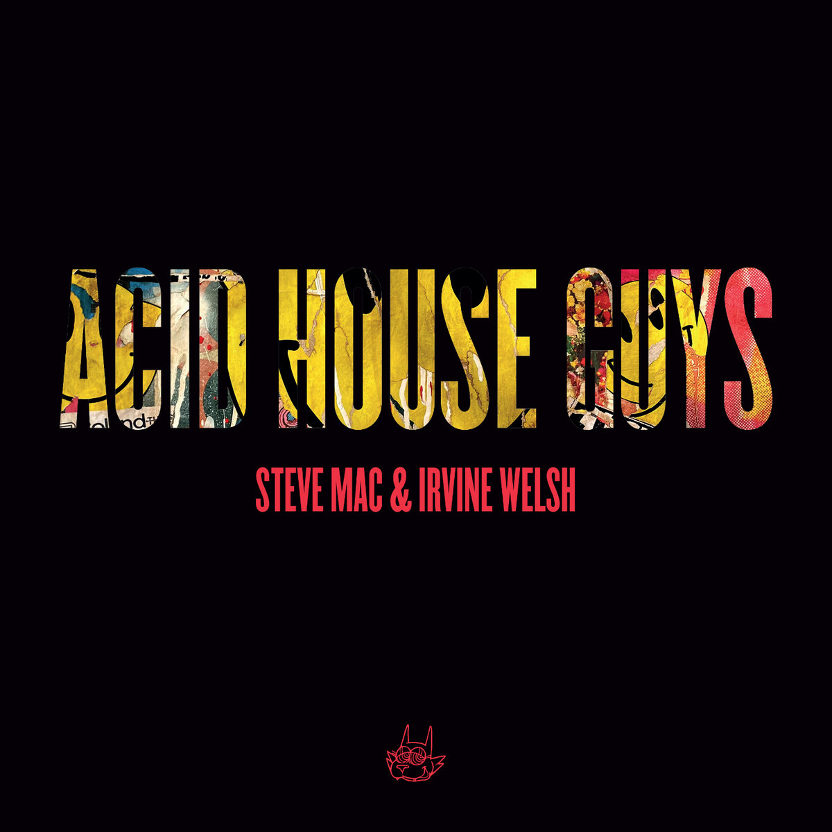 Acid House Guys Steve Mac & Irvine Welsh Jack Said What