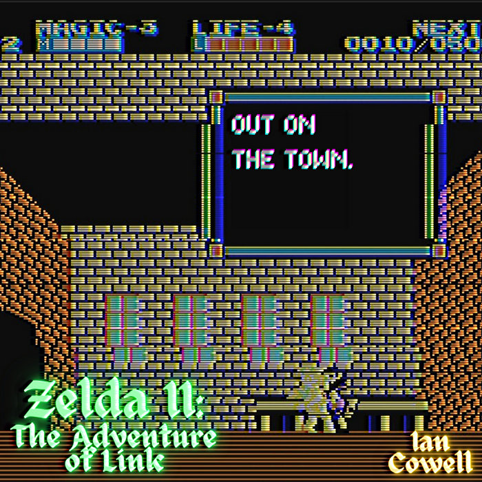 Out on the Town (Zelda II The Adventure of Link) Ian Cowell