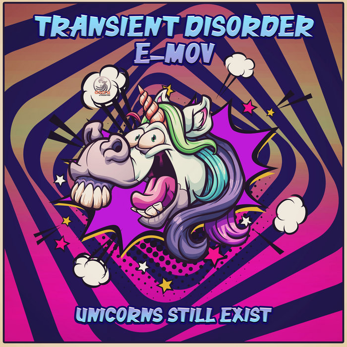 Unicorns Still Exist Transient Disorder & EMov Dacru Records