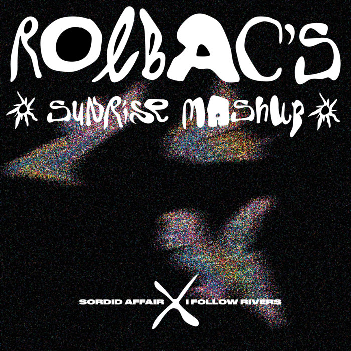 Sordid Affair (Royksopp Maceo Plex Remix) X I Follow Rivers (Lykke Li