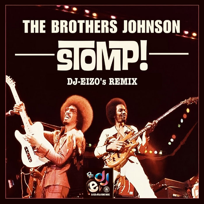 Brothers Johnson Stomp (DjEizo Master Mix) (Clean Extended) DJ