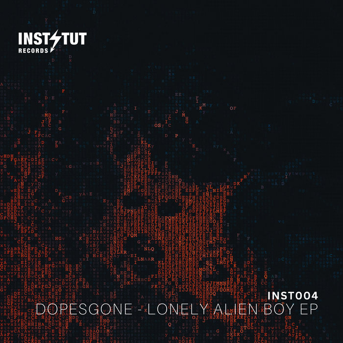 Lonely Alien Boy EP dopesgone. Instytut Records