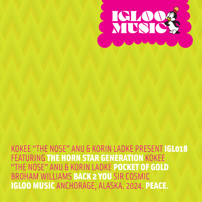 IGLOO 018 Kokee "The Nose" Anu & Korin Ladke