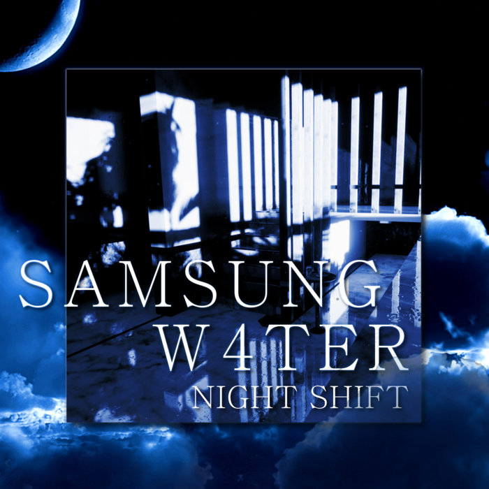 NIGHT SHIFT SAMSUNG W4ṪER