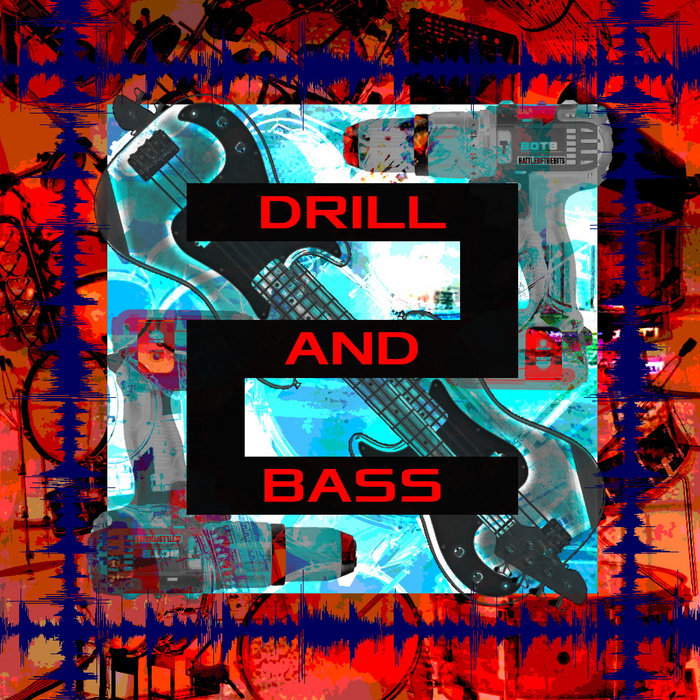 Drill and Bass II Battle of the Bits