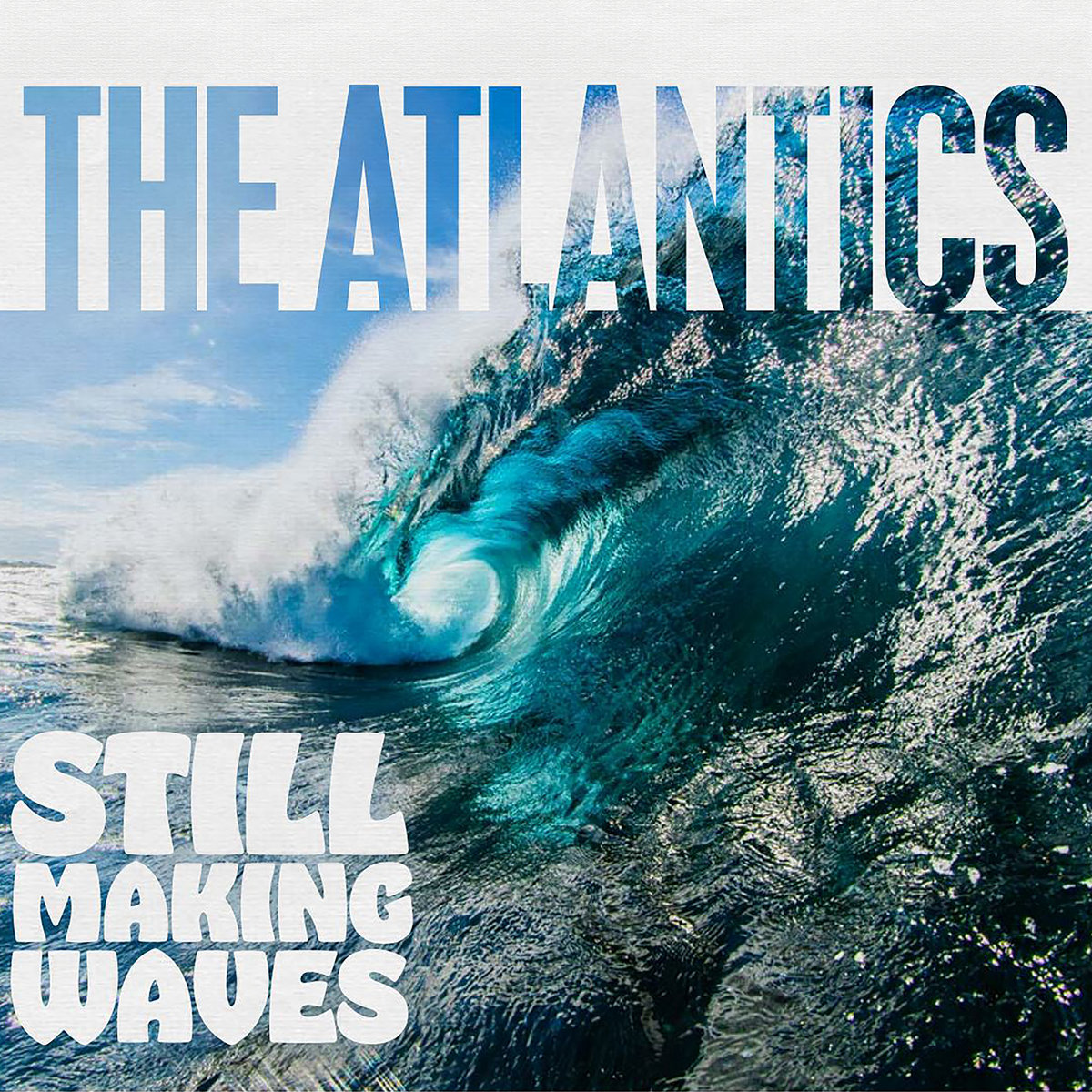 Still Making Waves The Atlantics