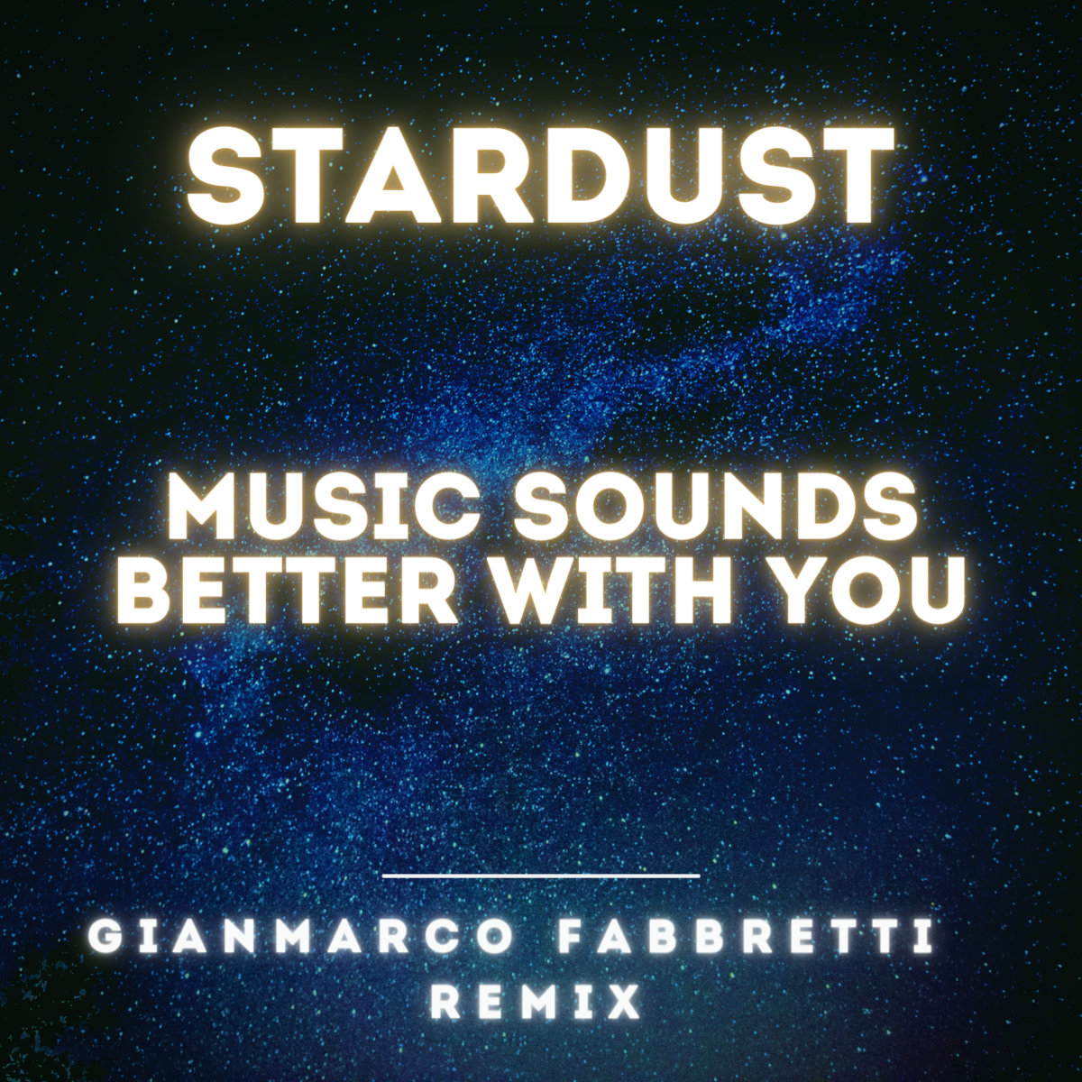 Stardust Music Sounds Better With You (Gianmarco Fabbretti Remix