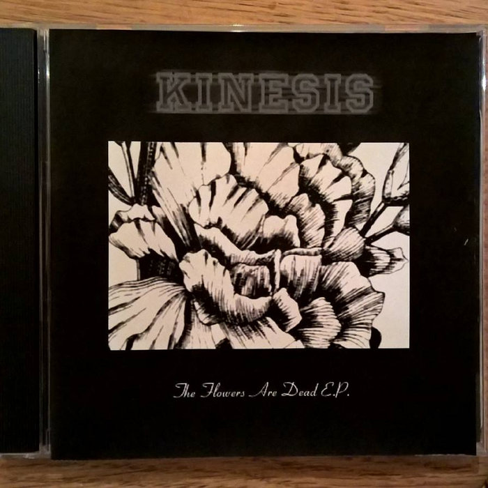 The Flowers Are Dead EP Kinesis