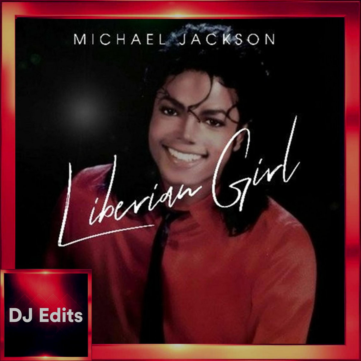 Liberian Girl (Dj Edits) (1987) Michael Jackson DJ Edits