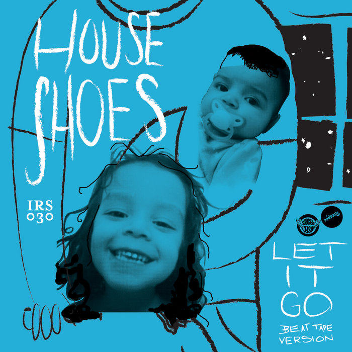 "Let It GO" (Beat Tape Version) House Shoes (iN)Sect Records