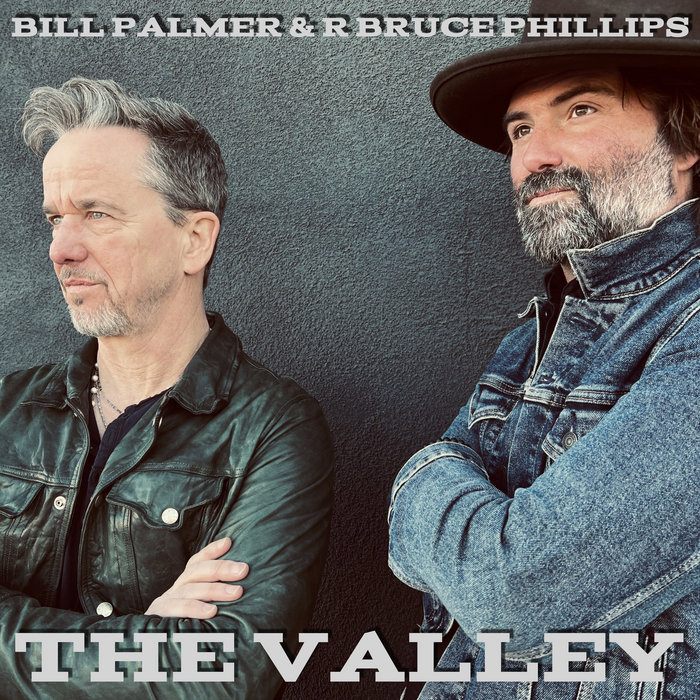 Bill Palmer & R Bruce Phillips 'The Valley' Bill Palmer